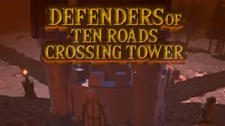 Defenders of Ten Roads Crossing Tower