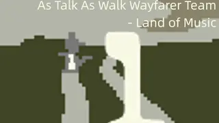 As Talk As Walk Wayfarer Team - Land of Music
