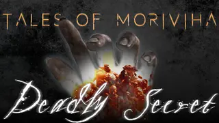 Tales of Moriviha: Deadly Secret
