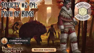 Fantasy Grounds - Pathfinder 2 RPG - Pathfinder Society Scenario #2-04: Path of Kings