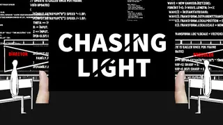 Chasing Light