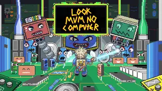 Look Mum No Computer