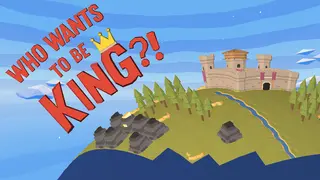 Who Wants To Be King?!
