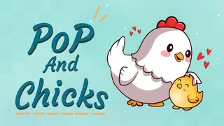 Pop and Chicks