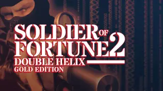 Soldier of Fortune II: Double Helix - Gold