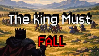 The King Must Fall