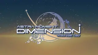 Astra Moment:DIMENSION