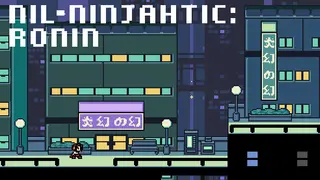 Nil-Ninjahtic: Ronin