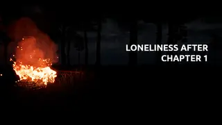 LONELINESS AFTER: Chapter 1