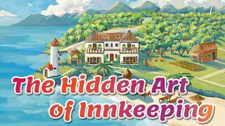 The Hidden Art of Innkeeping