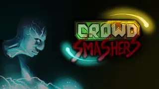 Crowd Smashers