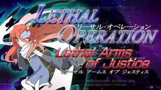 Lethal Operation Episode 3 Lethal Arms of Justice