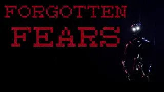 Forgotten Fears