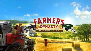 Farmer's Dynasty - Machines Pack
