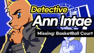 Detective AnnIntae: Missing Basketball Court
