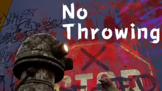 No throwing