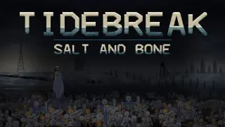 TIDEBREAK: Salt and Bone