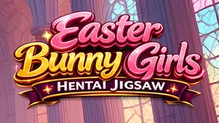 Easter Bunny Girls – Hentai Jigsaw