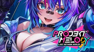 Projekt Melody: A Nut Between Worlds