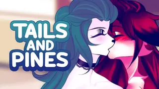 Tails and Pines