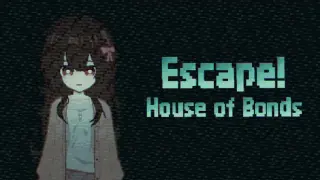 Escape! House of Bonds