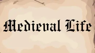 Medieval Life