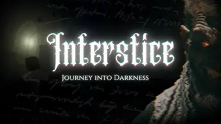 Interstice - Journey into Darkness