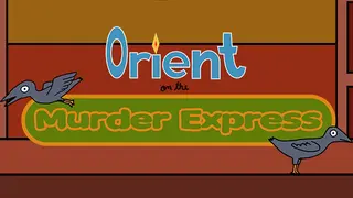 Orient on the Murder Express