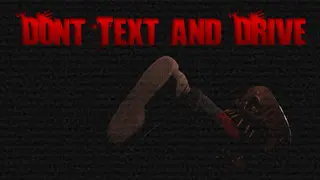 Don't Text and Drive