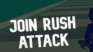 Join Rush Attack / 加入突袭