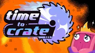 Time to Crate