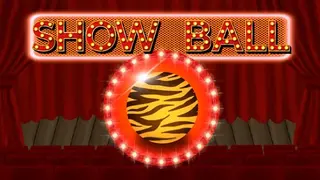 Show Ball: Tiger Life