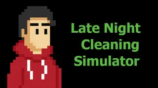 Late Night Cleaning Simulator