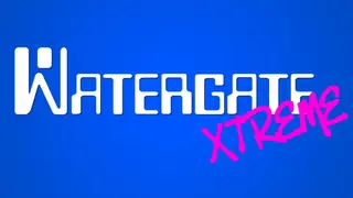 Watergate Xtreme