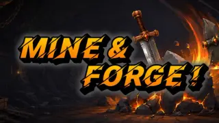 Mine & Forge!