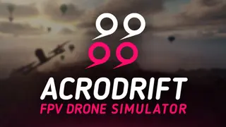 ACRODRIFT: FPV Drone Simulator