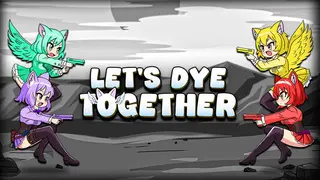 Let's Dye Together