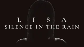 Lisa: Silence in the Rain