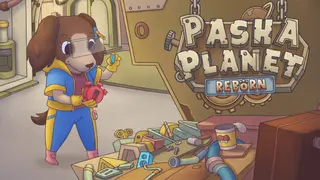 Pasha Planet: Reborn