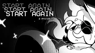 START AGAIN START AGAIN START AGAIN: A PROLOGUE