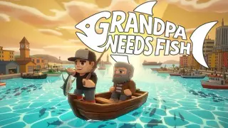 Grandpa Needs Fish