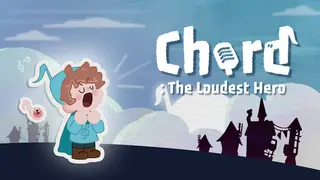 Chord: The Loudest Hero