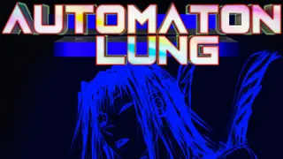 Automaton Lung