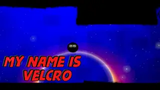 My name is Velcro