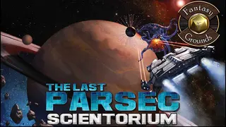 Fantasy Grounds - The Last Parsec: Scientorium (Savage Worlds)