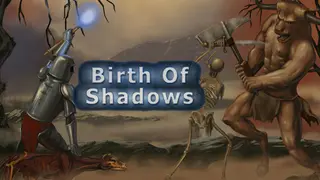 Birth of Shadows
