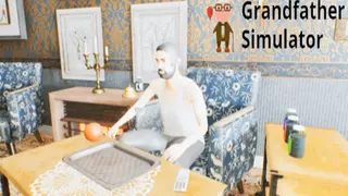 Grandfather Simulator