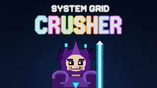 System Grid Crusher