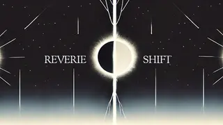Reverie Shift
