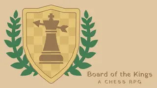 Board of the Kings: A Chess RPG